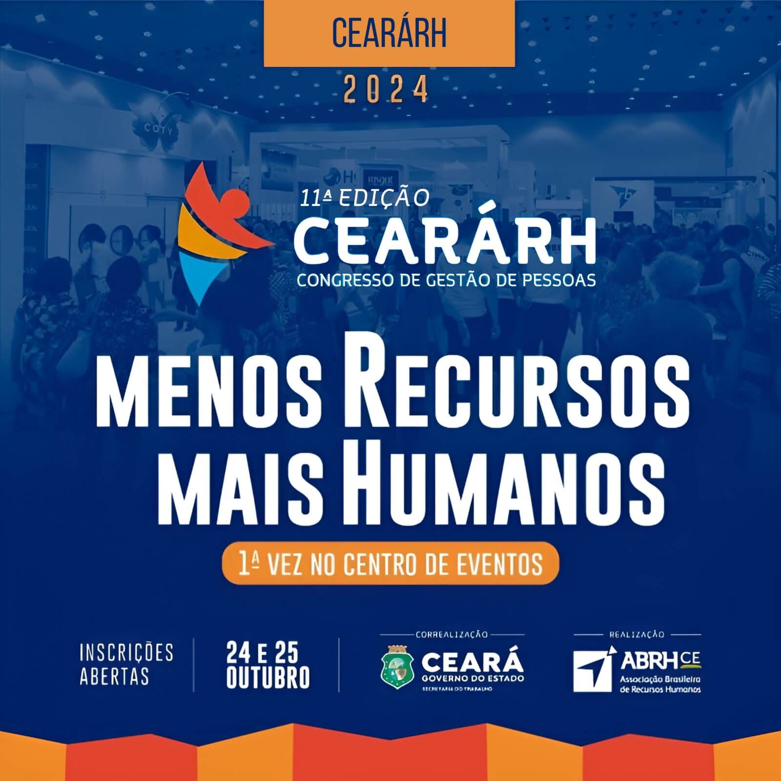 CearáRH 2024: O Maior Congresso de Gestão de Pessoas do Norte, Nordeste e Centro-Oeste do Brasil