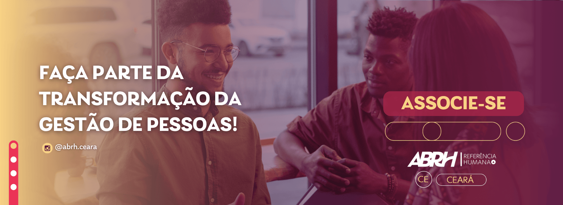 Faça parte da transformação da gestão de pessoas - Associe-se ABRH Ceará